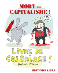 MORT AU CAPITALISME ! LIVRE DE COLORIAGE !