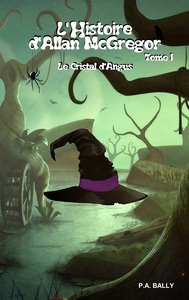 L'Histoire d'Allan McGregor le Cristal d'Angus tome 1