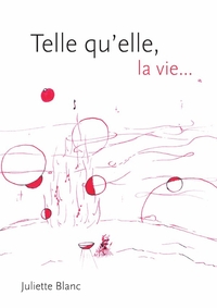 TELLE QU'ELLE, LA VIE