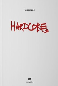 HARDCORE OU LA TRIBULATION