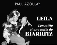 LEILA, LES MILLE ET UNE NUITS DE BIARRITZ