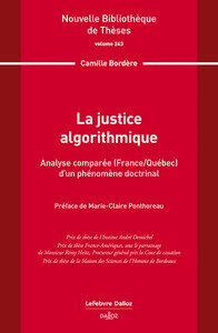 La justice algorithmique. Volume 243 - Analyse comparée (France/Québec) d'un phénomène doctrinal