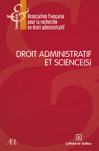 Droit administratif et science(s) ?