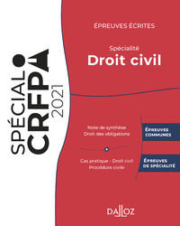 EPREUVES ECRITES DU CRFPA - SPECIALITE DROIT CIVIL - EDITION 2021