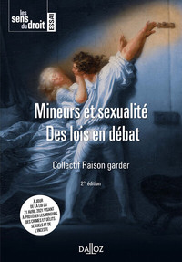 Mineurs et sexualité. 2e éd. - Des lois en débat