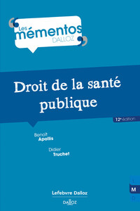 DROIT DE LA SANTE PUBLIQUE. 12E ED.