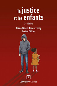 LA JUSTICE ET LES ENFANTS. 3E ED.