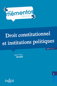 DROIT CONSTITUTIONNEL ET INSTITUTIONS POLITIQUES 14ED