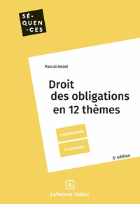 Droit des obligations. 5e éd. - En 12 thèmes