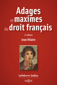 ADAGES ET MAXIMES DU DROIT FRANCAIS. 2E ED.