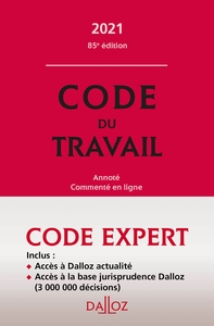 Code Dalloz expert travail 2021 - Annoté, commenté en ligne