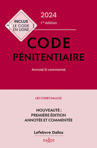 Code pénitentiaire 2024, annoté et commenté. 1ère éd.