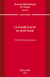 La fraude à la loi en droit fiscal. Volume 242