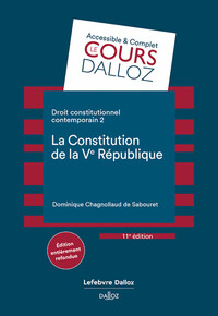 DROIT CONSTITUTIONNEL CONTEMPORAIN 2. LA CONSTITUTION DE LA VE REPUBLIQUE. 11E ED. - 2. LA CONSTITUT