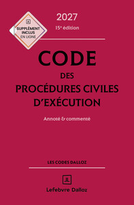 Code des procédures civiles d'exécution 2027, annoté et commenté. 15e éd.