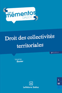 DROIT DES COLLECTIVITES TERRITORIALES. 6E ED.