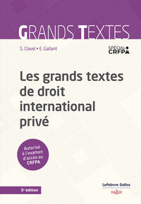 LES GRANDS TEXTES DE DROIT INTERNATIONAL PRIVE 5ED
