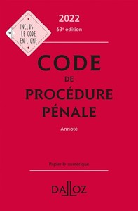 Code de procédure pénale 2022 63ed - Annoté