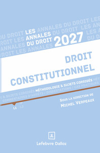 Annales Droit constitutionnel 2027 - Méthodologie & sujets corrigés