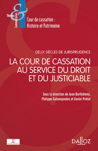 Deux siècles de jurisprudence - La Cour de cassation au service du droit et du justiciable