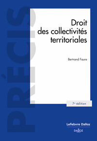 Droit des collectivités territoriales. 7e éd.