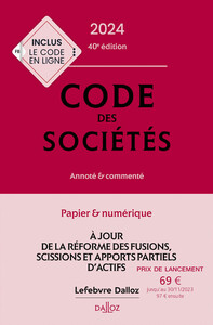 CODE DES SOCIETES 2024 40ED - ANNOTE ET COMMENTE