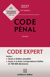 Code Dalloz Expert. Codes pénal et procédure pénale 2027