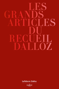 Les grands articles du Recueil Dalloz