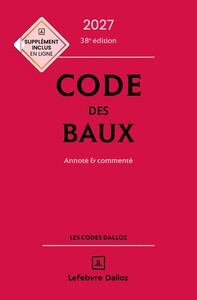 Code des baux 2027, annoté et commenté. 38e éd.