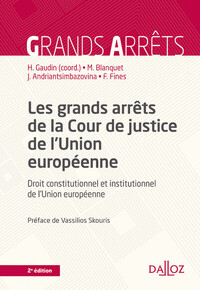 Les grands arrêts de la Cour de justice de l'Union européenne 2ed - Droit constitutionnel et institutionnel de l'Union européenne