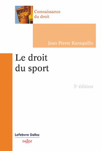 LE DROIT DU SPORT. 5E ED.