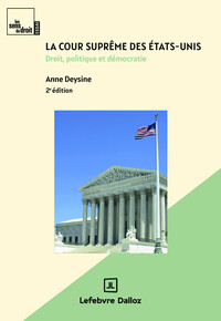 La Cour suprême des États-Unis. - Droit, politique et démocratie