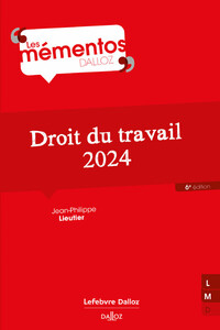 DROIT DU TRAVAIL 2024. 6E ED.