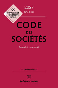 CODE DES SOCIETES 2027, ANNOTE ET COMMENTE. 43E ED.