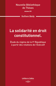 La solidarité en droit constitutionnel. Volume 251
