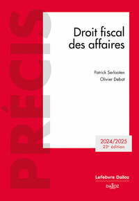 DROIT FISCAL DES AFFAIRES 2024/2025. 23E ED.