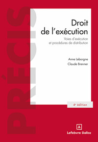 Droit de l'exécution. Voies d'exécution et procédures de distribution. 4e éd.