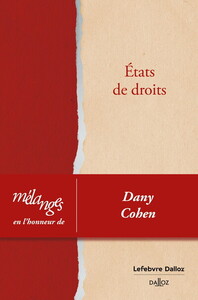 Mélanges en l'honneur de Dany Cohen - Etats de droits