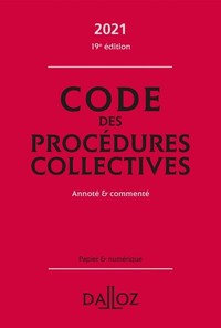 Code des procédures collectives 2021, annoté & commenté