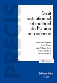 Droit institutionnel et matériel de l'Union européenne. 15e éd.