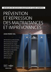 PREVENTION ET REPRESSION DES MALTRAITANCES ET IMPREVOYANCES