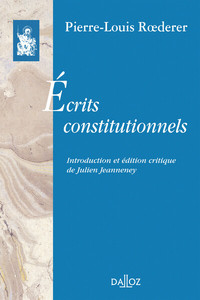 Ecrits constitutionnels - Préface de Julien Jeanneney
