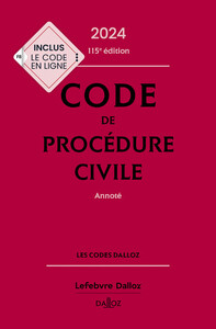 CODE DE PROCEDURE CIVILE 2024, ANNOTE. 115E ED.