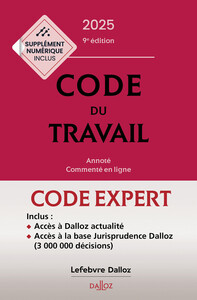 Code Dalloz expert travail 2025. 89e éd.