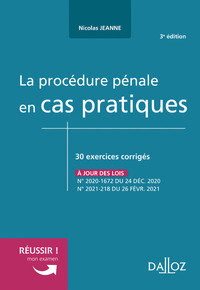 LA PROCEDURE PENALE EN CAS PRATIQUES