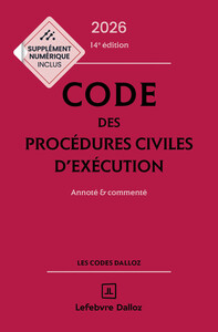 Code des procédures civiles d'exécution 2026, annoté et commenté. 14e éd.