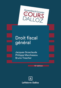Droit fiscal général. 15e éd.