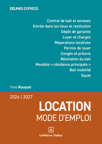 Location mode d'emploi 2026/2027. 18e éd.
