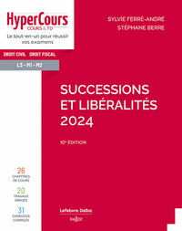 SUCCESSIONS ET LIBERALITES 2024. 10E ED.