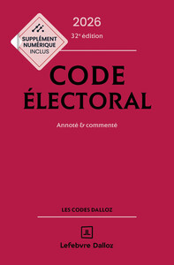 Code électoral 2026, annoté et commenté. 32e éd.